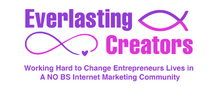 Everlasting Creators working hard to change entrepreneurs lives in an internet marketing community