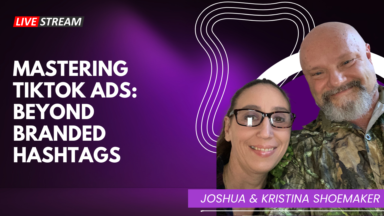 Mastering TikTok Ads: Beyond Branded Hashtags