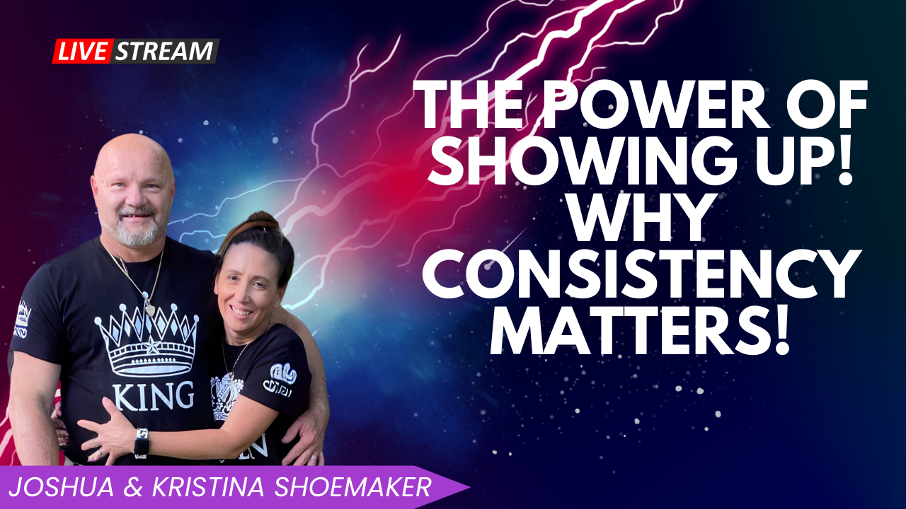 The Power of Showing Up! Why Consistency Matters!