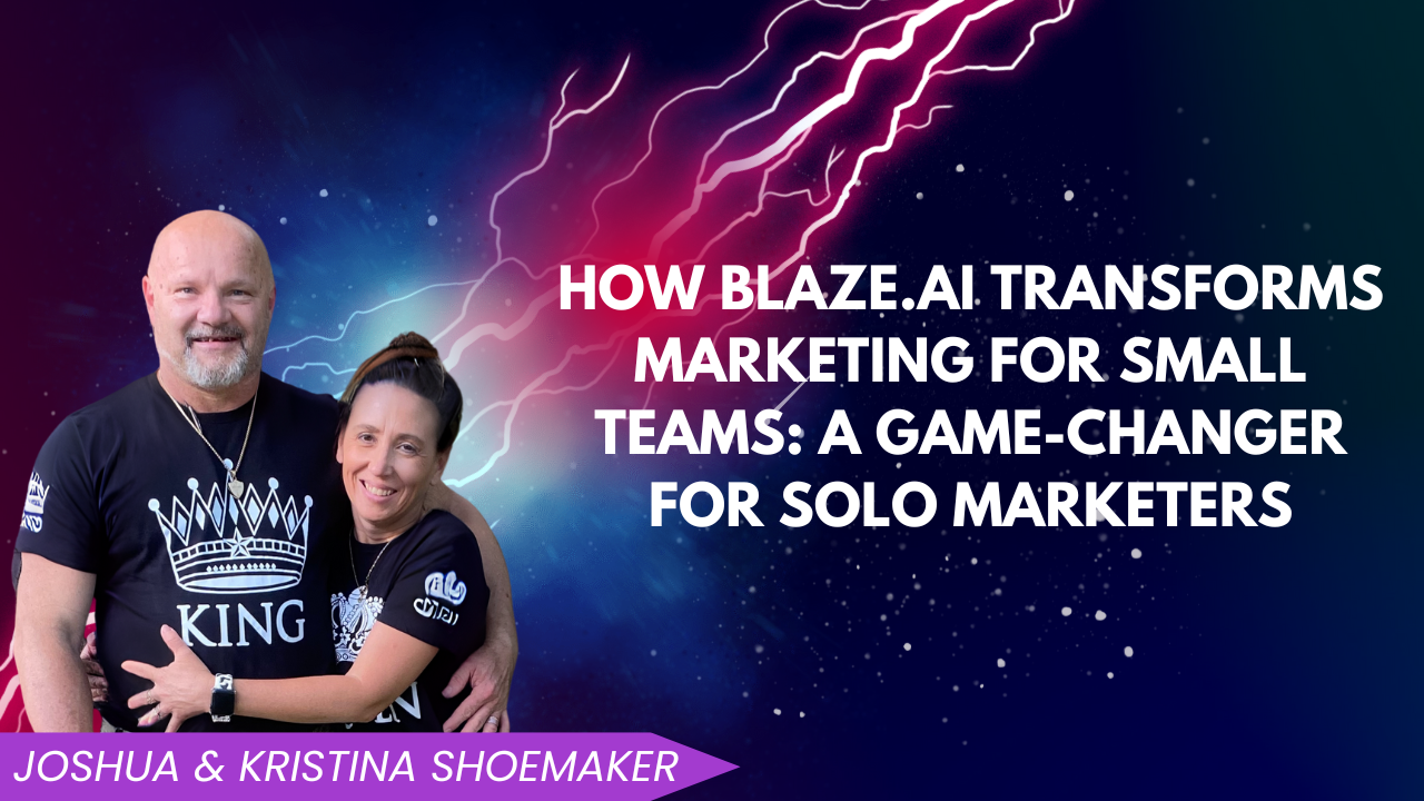  How Blaze.AI Transforms Marketing for Small Teams: A Game-Changer for Solo Marketers