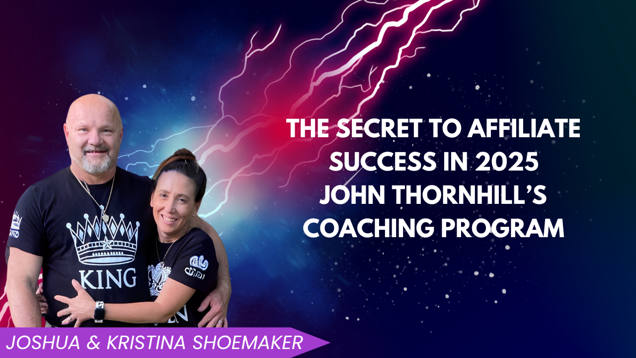 The Secret to Affiliate Success in 2025: John Thornhill’s Coaching Program