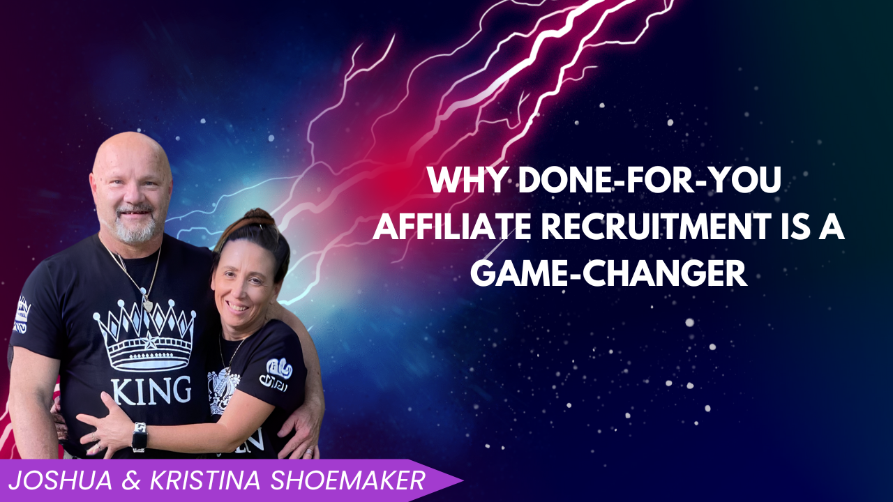 Why Done-for-You Affiliate Recruitment Is a Game-Changer