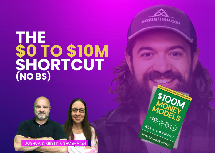 The $0 to $10M Shortcut (No BS)