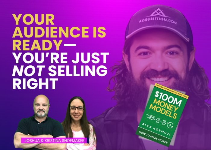 Your Audience Is Ready—You’re Just Not Selling Right