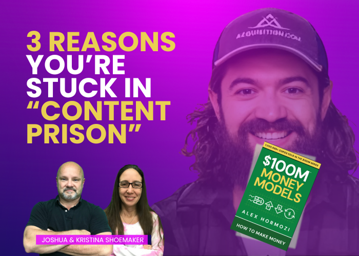 3 Reasons You’re Stuck in “Content Prison”